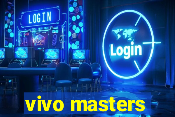 vivo masters